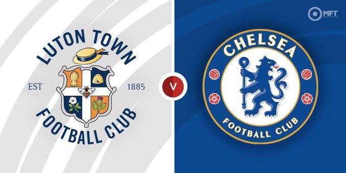 Luton Town vs Chelsea Prediction